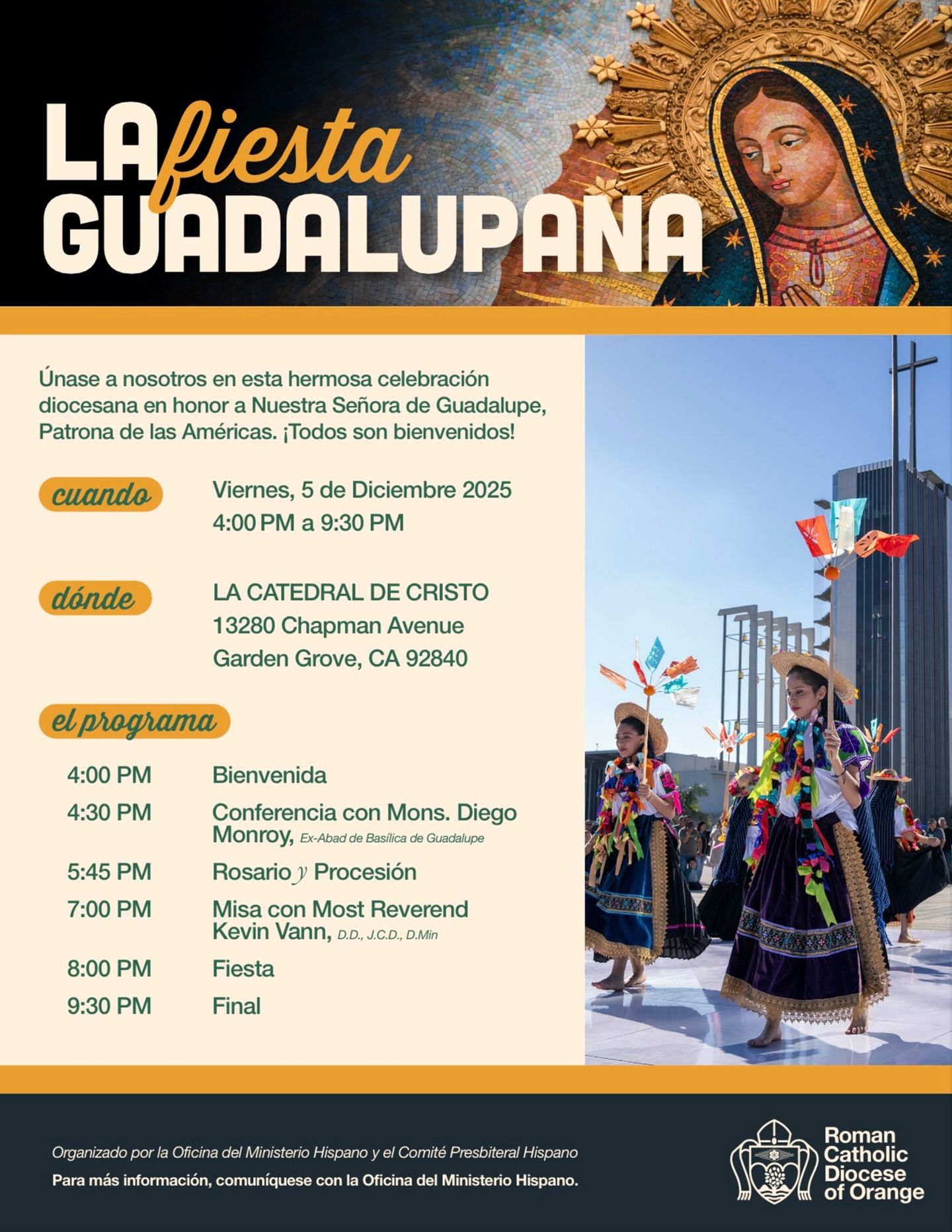 Acompáñenos el Viernes, 5 de Diciembre en una celebración diocesana en honor a Nuestra Señora de Guadalupe!

La Catedral de Cristo 
13280 Chapman Avenue, Garden Grove, CA 92840