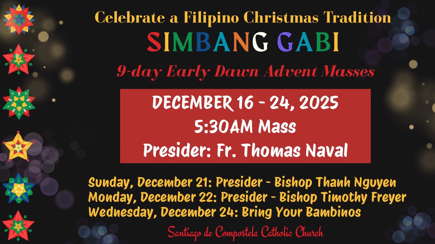 On December 16th, we will begin our Simbang Gabi, 9-day Novena with a daily 5:30am Mass through December 24th. Come and celebrate this beautiful novena of Masses as we journey together in faith, hope, and anticipation for Christmas. There will be no 6am mass during this 9-day Novena