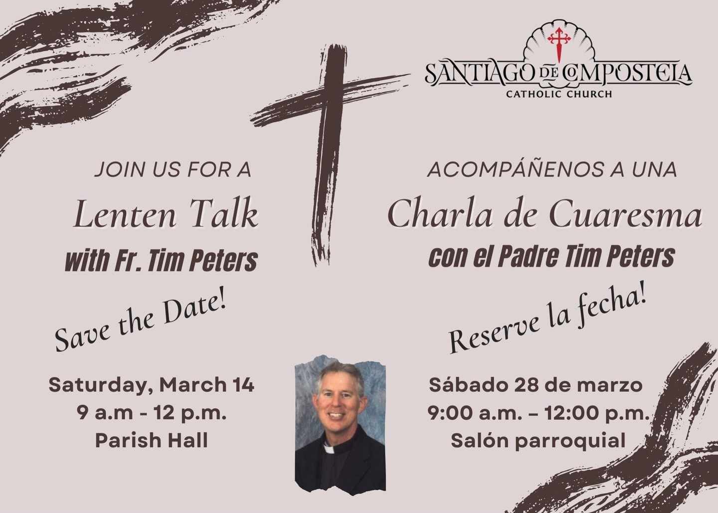 Join us this Lent for a morning of reflection and spiritual growth with Fr. Tim Peters. Take time to prepare your heart this season and deepen your faith journey with our parish community. All are welcome!
Acompáñenos esta Cuaresma para una mañana de reflexión y crecimiento espiritual con el Padre Tim Peters. Tómese un tiempo para preparar su corazón en este tiempo santo y fortalecer su fe junto a nuestra comunidad parroquial. ¡Todos están invitados!